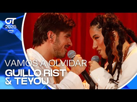 “VAMOS A OLVIDAR”- GUILLO RIST y TÉYOU | GALA 3 | #OT202