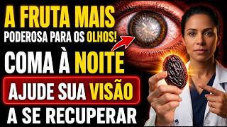 A Fruta Mais Poderosa Para os Olhos: Coma à Noite e Ajude Sua Visão a Se Recuperar