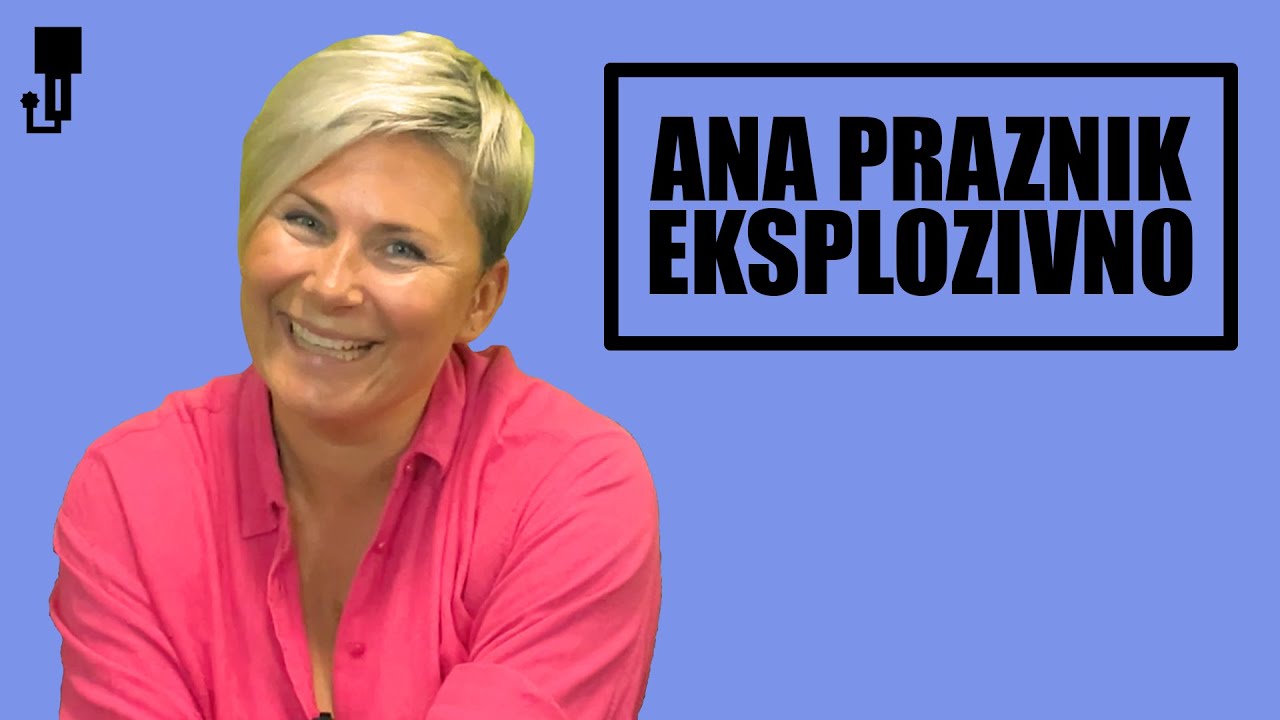 EKSPLOZIVNO #003 - Ana Praznik