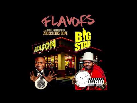 Big Star ft. Reason & Zoocci Coke Dope - Flavors