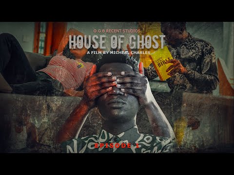 HOUSE  OF GHOSTS EPISODE 1