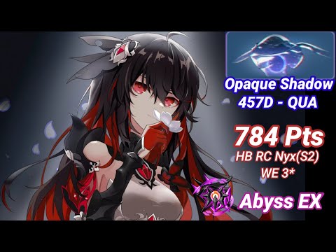 Nirvana D457: Opaque Shadow (QUA) 784 Pts - HB RC Nyx(S2) WE 3* [Honkai Impact 3]