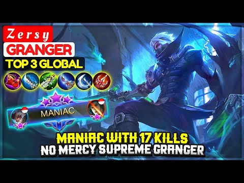 MANIAC WITH 17 KILLS, No Mercy Supreme Granger [ Top 3 Global Granger ] Z e r s y - Mobile Legends