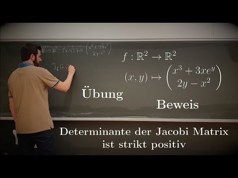 Übung | Determinante der Jacobi Matrix ist strikt positiv (Beweis)