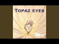 Topaz Eyes