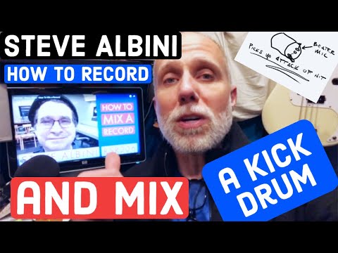 Steve Albini - How To Record and Mix a Kick Drum from RSR206