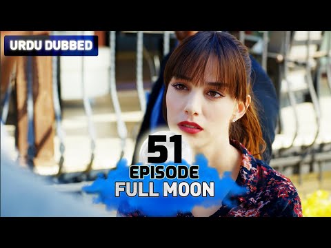 Full Moon | Pura Chaand Episode 51 in Urdu Dubbed | Dolunay