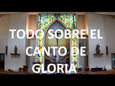 TODO SOBRE EL CANTO DE GLORIA - EL MANUAL DEL CORO - 4/11