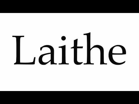 How to Pronounce Laithe