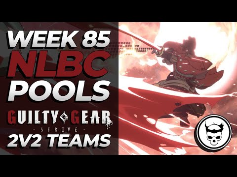 NLBC 85 - GGST Teams Pools ft. Hotashi, SQ, Punk, Diaphone, Razzo | Guilty Gear Strive Tournament