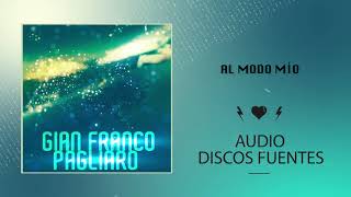 Al Modo Mio - Gian Franco Pagliaro / Discos Fuentes [Audio Oficial]
