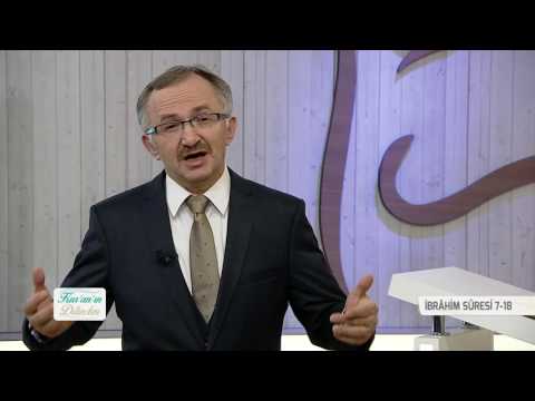 Kur'an'ın Dilinden 429.Bölüm - (İbrâhim Suresi 7-18)
