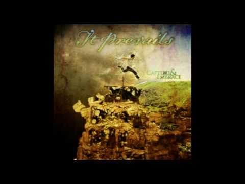 It Prevails - Refusing to Live Under The Tyranny of Others