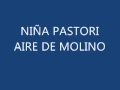 niña pastori aire de molino 