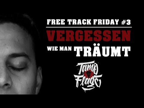 Tamo-Flage - FreetrackFriday #3 - Vergessen wie man träumt