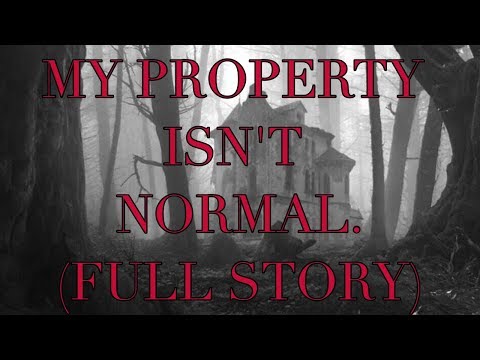 My Property Isn't Normal. (Full Story)