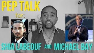 Shia LaBeouf's Apologies & Michael Bay's Teleprompter - PEP TALK #3