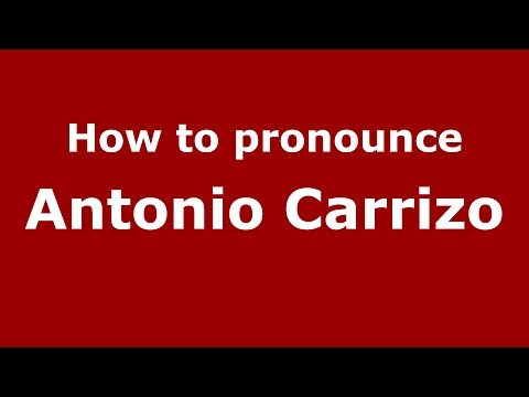 How to pronounce Antonio Carrizo (Spanish/Argentina) - PronounceNames.com