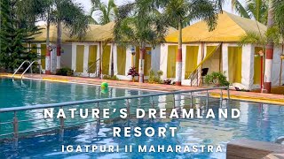 Nature's Dreamland Resort - Igatpuri II Maharastra II Exploring the beauty of th