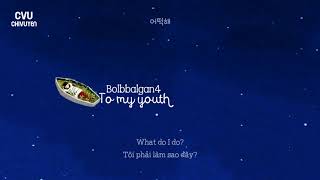 [Vietsub + Engsub + Hangul] Bolbbalgan4 (볼빨간사춘기) - To My Youth (나의 사춘기에게)