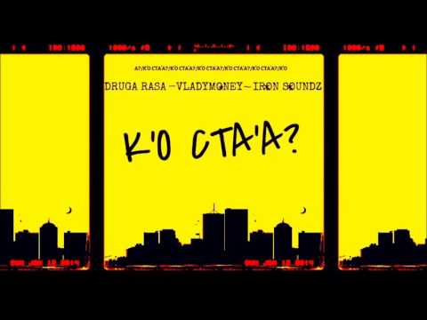 Jentaro feat. Druga Rasa – К'о Ста'а