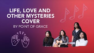 Life, Love and Other Mysteries by Point of Grace - UK Young Watchers