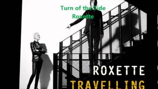 Roxette- Turn of the Tide