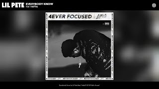 Lil Pete - Everybody Know (Audio) (feat. Yatta)