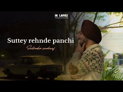 SUTTEY REHNDE PANCHI | SLOWED+REVERB | SATINDER SARTAAJ