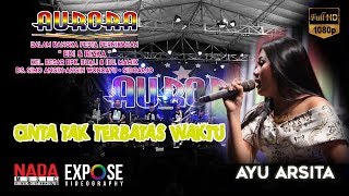 Download lagu AURORA LIVE WONOAYU-CINTA TAK TERBATAS WAKTU-AYU ARSITA mp3 Download lagu AURORA LIVE WONOAYU-CINTA TAK TERBATAS WAKTU-AYU ARSITA mp3