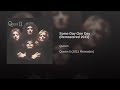 Queen - Some Day One Day