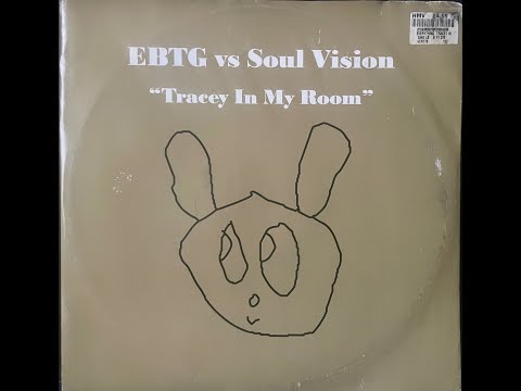 Ebtg Vs Soul Vision - Tracey In My Room (Lazy Dog Bootleg Vocal)