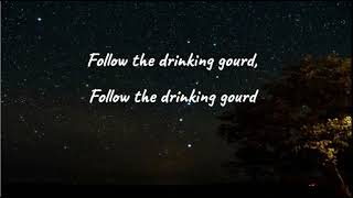 Follow the Drinking Gourd Lyrics Practice Video
