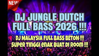 Download lagu DJ MALAYSIA FULL BASS BETON | DJ JUNGLE DUTCH FULL BASS 2026 PALING TINGGI FULL BASS TERBARU 2026 mp3