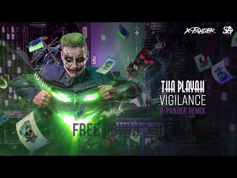 Tha Playah - Vigilance (X-Pander Remix) [FREE DOWNLOA]