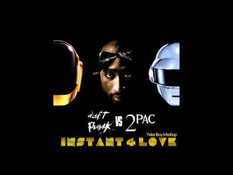 Daft Punk vs 2pac - Instant 4 Love (Yeke Boy Mashup)