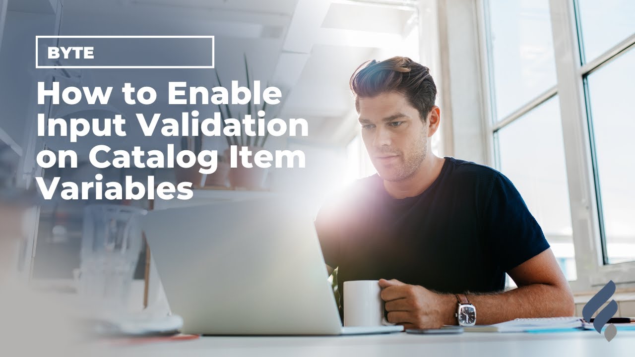 How to Enable Input Validation on Catalog Item Variables