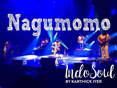 Nagumomu - IndoSoul | Violin Fusion | Carnatic Fusion | Contemporary Classical | Fusion Music