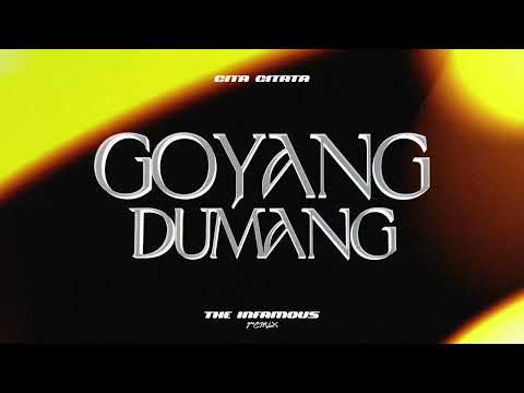 Cita Citata - Goyang Dumang (The Infamous Remix)