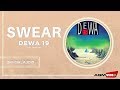 Dewa 19 - Swear | Official Audio