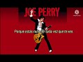 Joe Perry - Hold On Me (Traducida al español)