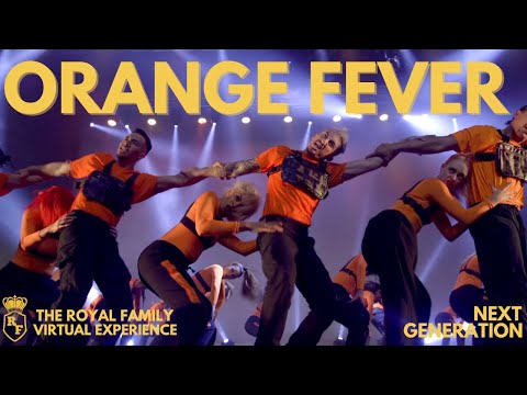 ORANGE FEVER | NEXT GENERATION - The Royal Family Virtual Experience