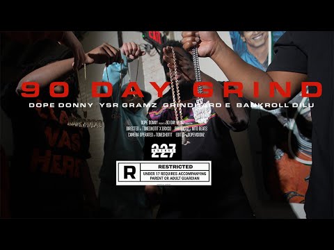 Dope Donny - 90 Day Grind (Feat. YSR Gramz , GrindHard E & Bankroll Dilu) (Official Video)
