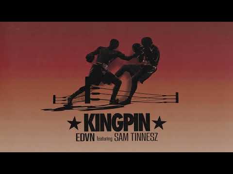 EDVN - Kingpin ft. Sam Tinnesz (Official Lyric Video)