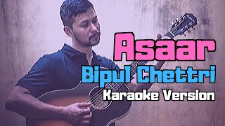 Asaar - Bipul Chettri (Karaoke Version)