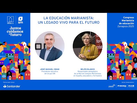 José Manuel Cidad y Belén Blanco: La educación marianista