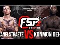 ARENASURPASS/FSP2/MMA MAXIME VANELSTRAETE VS KONMON DEH