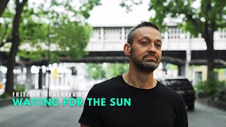 Musik-Video-Miniaturansicht zu Waiting For The Sun Songtext von Fritz Kalkbrenner