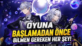 Neverness to Everness'a Başlamadan Evel Bilmen Gereken Herşey! |NTE Türkçe Rehbe