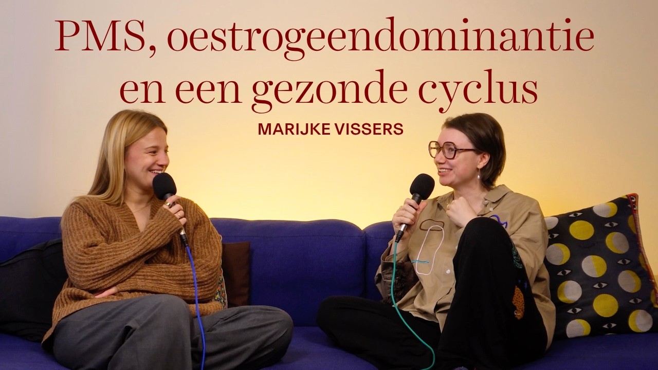 Over PMS, oestrogeen dominantie en wat een gezonde cyclus écht betekent met Marijke Vissers